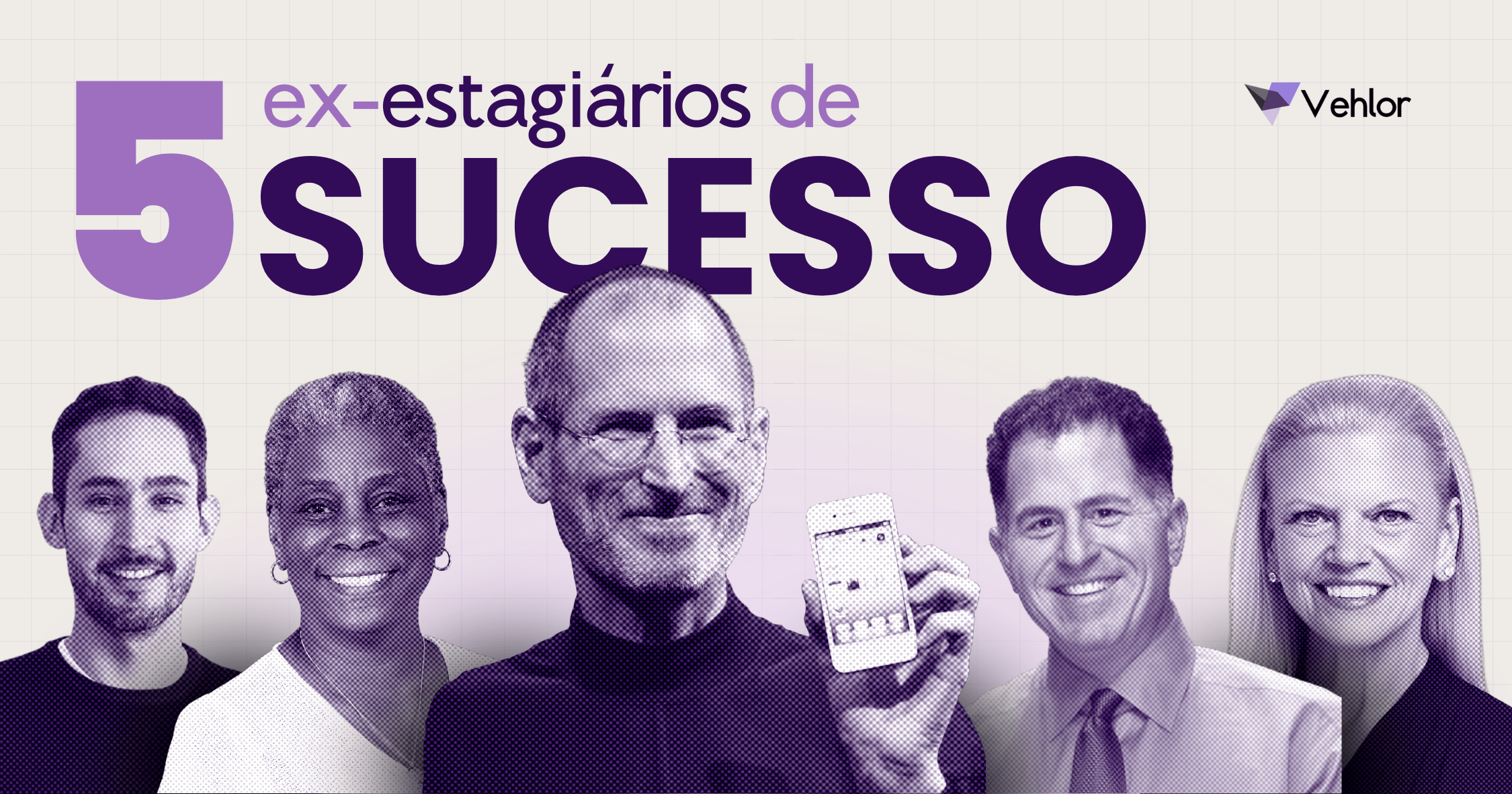 5 Grandes Estagiários que Mudaram Empresas Inteiras