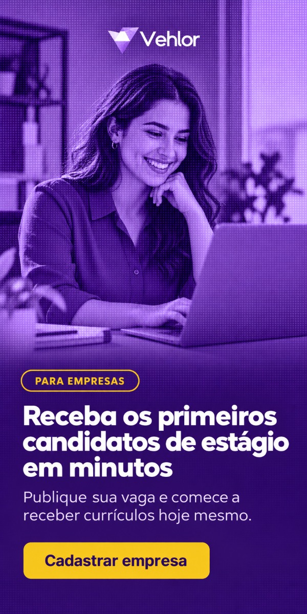 Para empresas: receba os primeiros candidatos de estágio em minutos. Cadastrar empresa na Vehlor